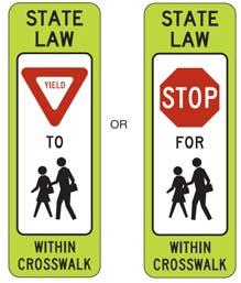 times to create a sufficient gap in traffic flow Shall stand in roadway Shall use a STOP