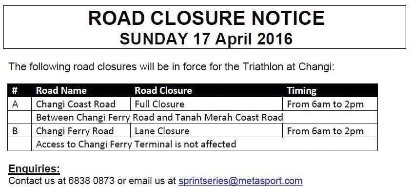 News Notices Road Closure on 17 April 2016 Dear Valued Members, Please be informed that there will be a road closure on Changi Coast Road Avenue and Changi Ferry Road on Sunday, 17 April 2016 from