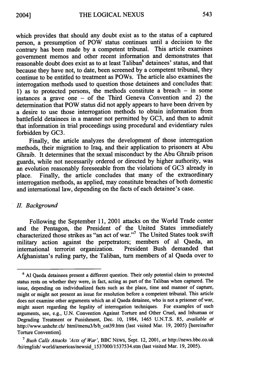 2004] THE LOGICAL NEXUS which provides that should any doubt exist as to the status of a captured person, a presumption of POW status continues until a decision to the contrary has been made by a