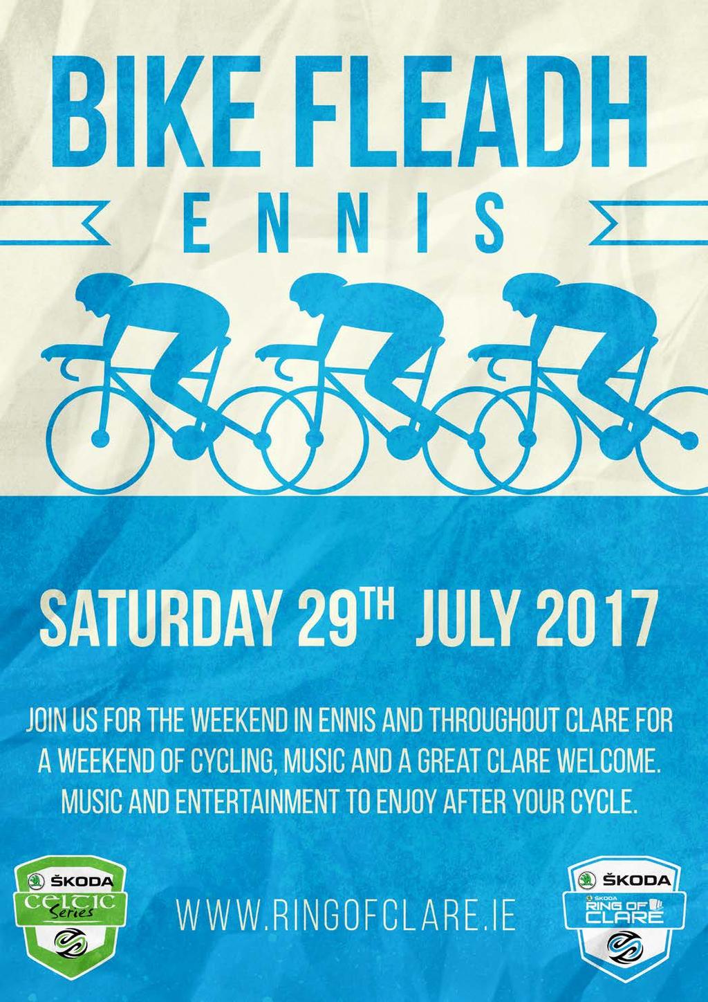 July 29 th Saturday Night Bike Fleadh Trad Trail in Ennis From 6.30pm: From 8.00pm: From 8.00pm: From 9.30pm: From 9:30pm: From 9.