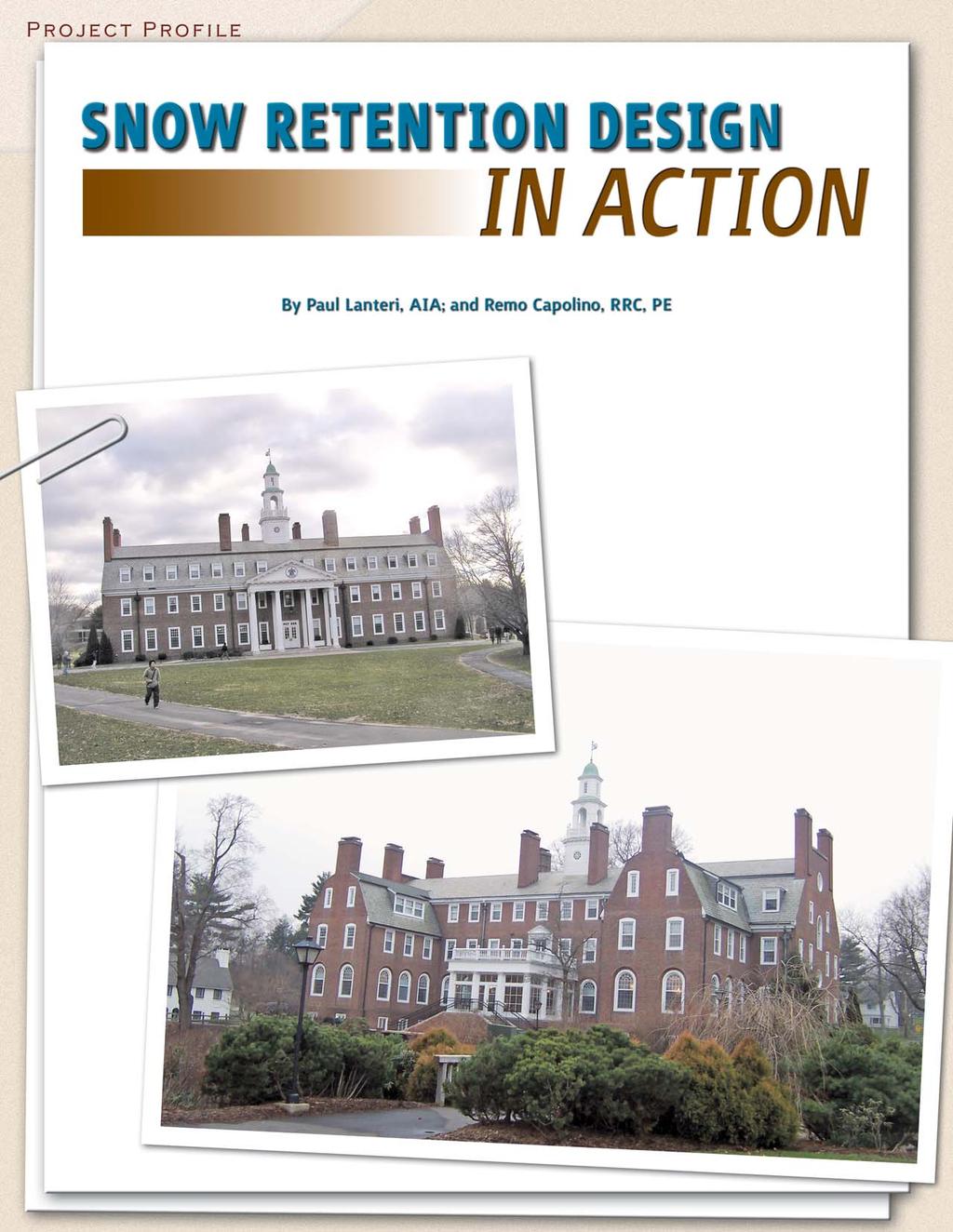 A private school in a picturesque New England town is the setting for our first case study in snow retention.