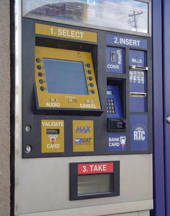 ride passes. The machine accepts Visa/Master Card, debit cards, U.S currency, and coins.