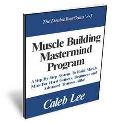 I Put It ALL Together For You... In The Muscle Building Mastermind Ebook!