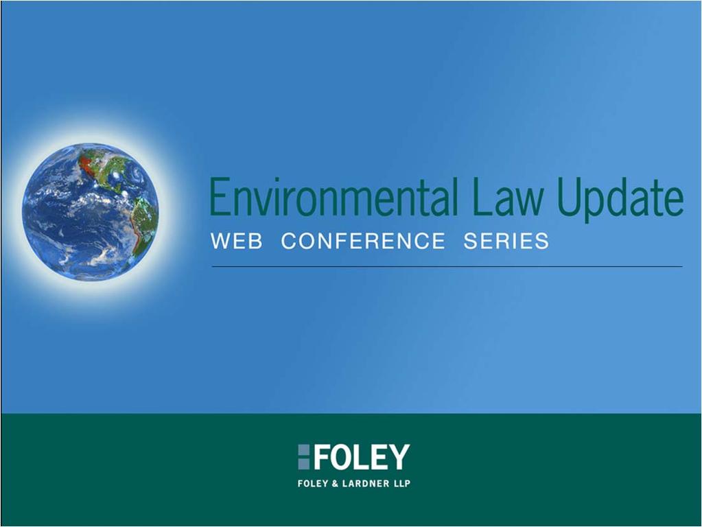 Developments Under the Endangered Species Act: What Organizations Need to Know April 26, 2016 2015 Foley & Lardner LLP Attorney Advertising Prior results do not guarantee a similar outcome Models
