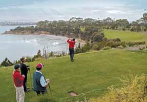 GOLF TASMANIA Mowbray Golf Club, Launceston Sweeping seaside links bordered by surf beaches the emerald fairways and velvet greens of championship 18-hole courses spectacular clifftop holes with wide