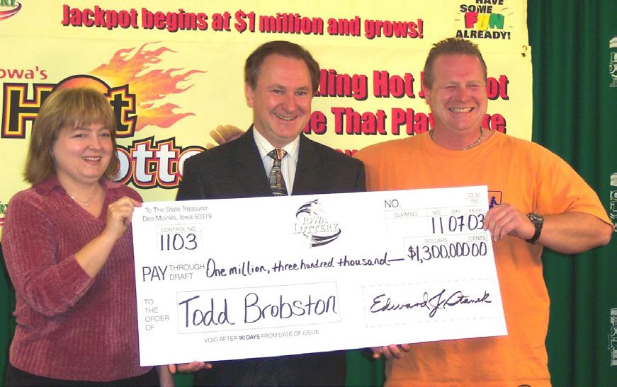 3 million Hot Lotto jackpot. He claimed his prize on Nov. 17, 2003. Dec. 20, 2003 - Danny Good of Des Moines wins a $1.65 million Hot Lotto jackpot. He claimed his prize on Jan. 5, 2004.