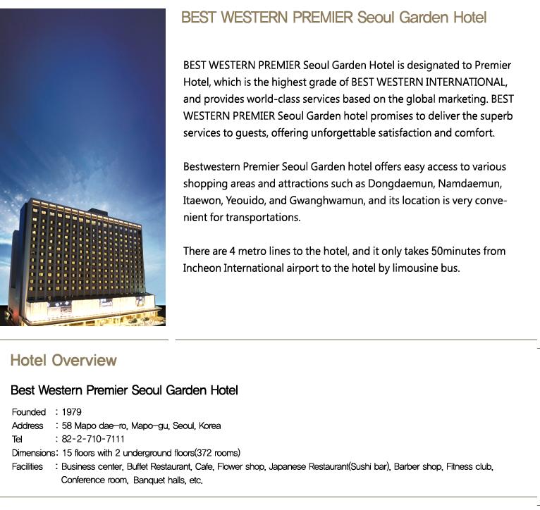 BestWestern Premier Seoul Garden hotel Room : twin or double (STD) Rate : about USD$280/night Access :