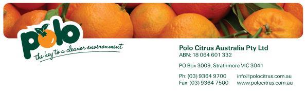 Issue Date: April 2013 MATERIAL SAFETY DATA SHEET Not Classified as Hazardous according to criteria of NOHSC COMPANY DETAILS Company Name Polo Citrus Australia Pty Ltd (ABN 18 064 601 332) Address PO