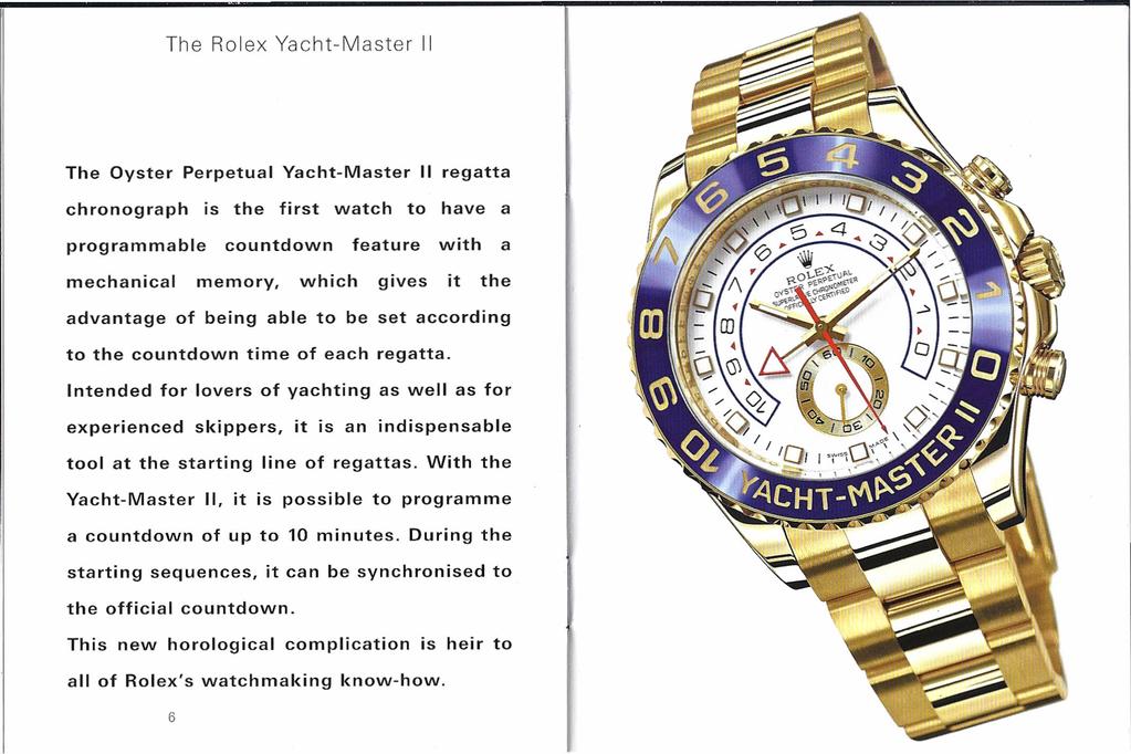 The Rolex Vacht-Master 11 The Oyster Perpetual Vacht-Master 11regatta chronograph is the first watch to have a programmabie countdown feature with a mechanical memory, which gives it the advantage of