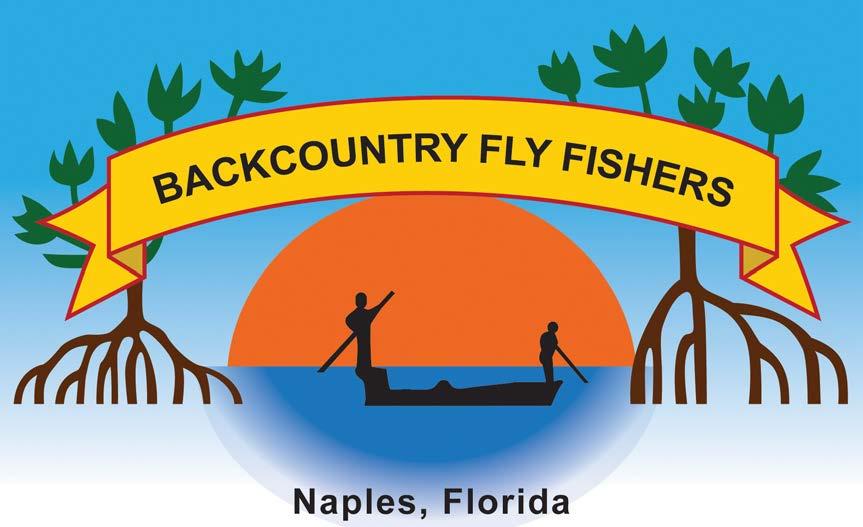 INTRODUCTION TO SALTWATER FLY FISHING IN SOUTHWEST FLORIDA by Copyright 2017 by Backcountry Fly Fishers Naples, Florida. All rights reserved.