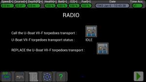 Radio screen : The icon of this button has inside a small radio, pressing it will advance to the Radio screen where is possible to call the Torpedoes Transport (only in the