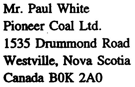 Hazen Researh, In 461 Indiana Street Golden, CO 843 Tel: (33) 279-451 Fax: (33) 278-1528 April 2, 2 FDRAL XPS TRANSMITf AL Mr Paul White Pioneer Coal Ltd 1535 Druond Road Westville, Nova Sotia Canada