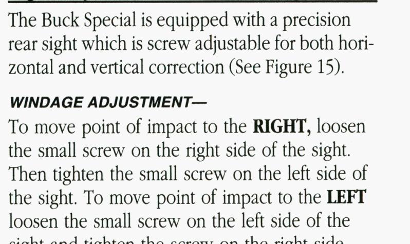 Sight Adjustment for the Buck Special The Buck Special is equipped with a precision rear sight which is screw adjustable for both horizontal and vertical correction (See Figure 15). WINDAGE Imp.