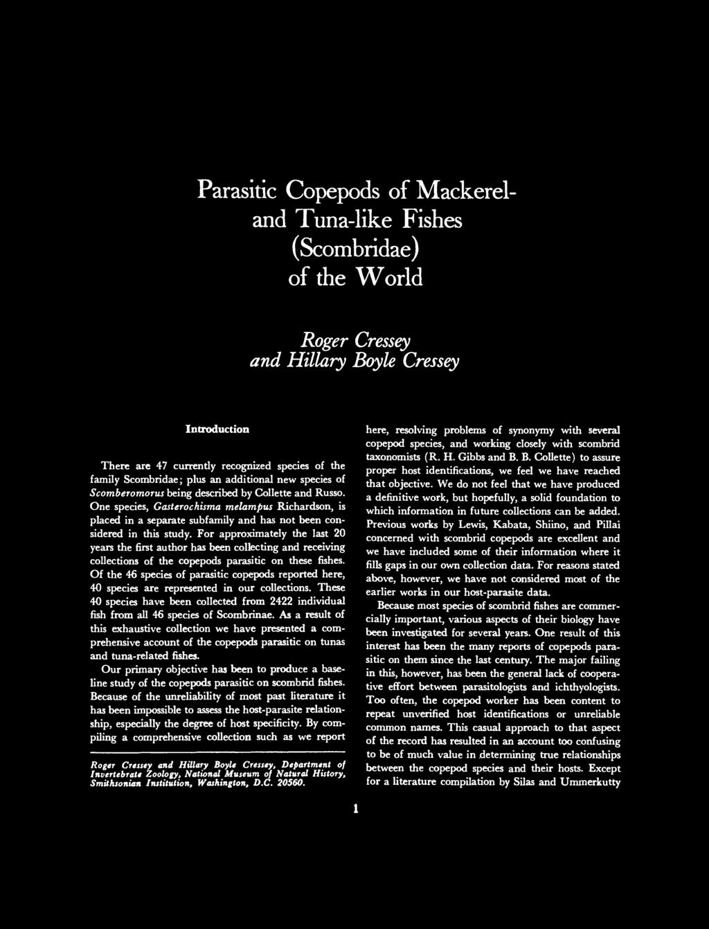 Parasitic Copepods of Mackereland Tuna-like Fishes (Scombridae) of the World Roger Cressey and Hillary Boyle Cressey Introduction There are 47 currently recognized species of the family Scombridae;