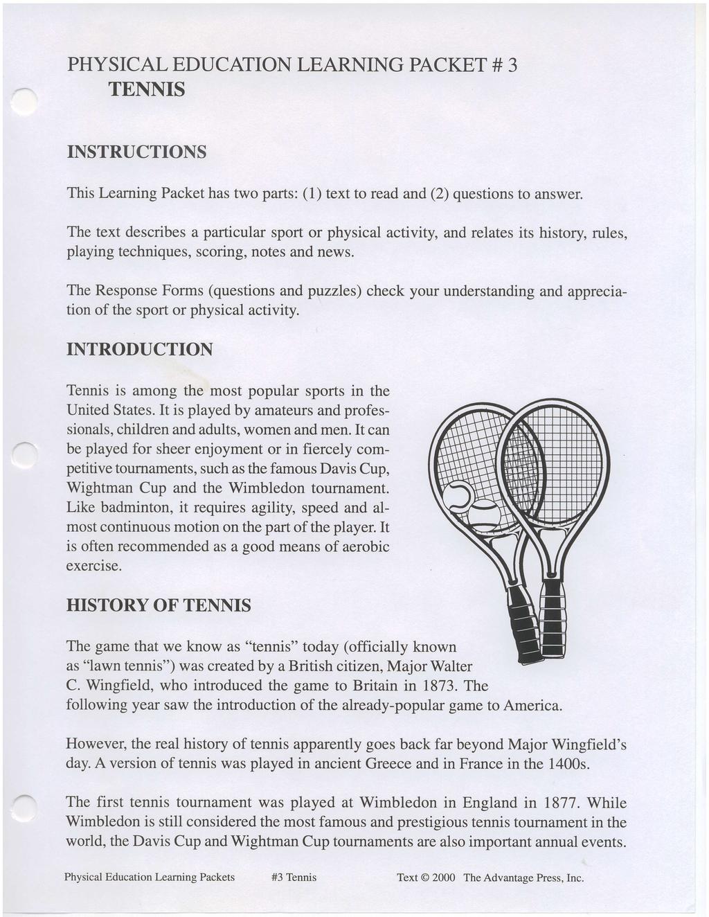 PHYSICAL EDUCATIONT LEARNING PACKET # 3 TENNIS INSTRUCTIONS This Learning Packet has tw parts: (1) text t read and (2) questins t answer.