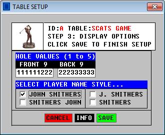 If no scat is won, the points are carried over to the next hole. When setting up a Scoreboard Table, select SCATS GAME in Step 1 as shown below.