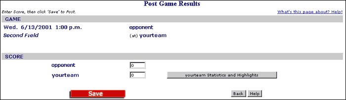 Managing Your Team's Game Results If you see the "Game Results" heading, then you have the capability to post game results and enter statistics for the games, which have been played.