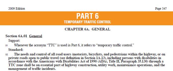 FEDERAL MUTCD AND PART 6 Part 6 of the MUTCD Temporary Traffic Control