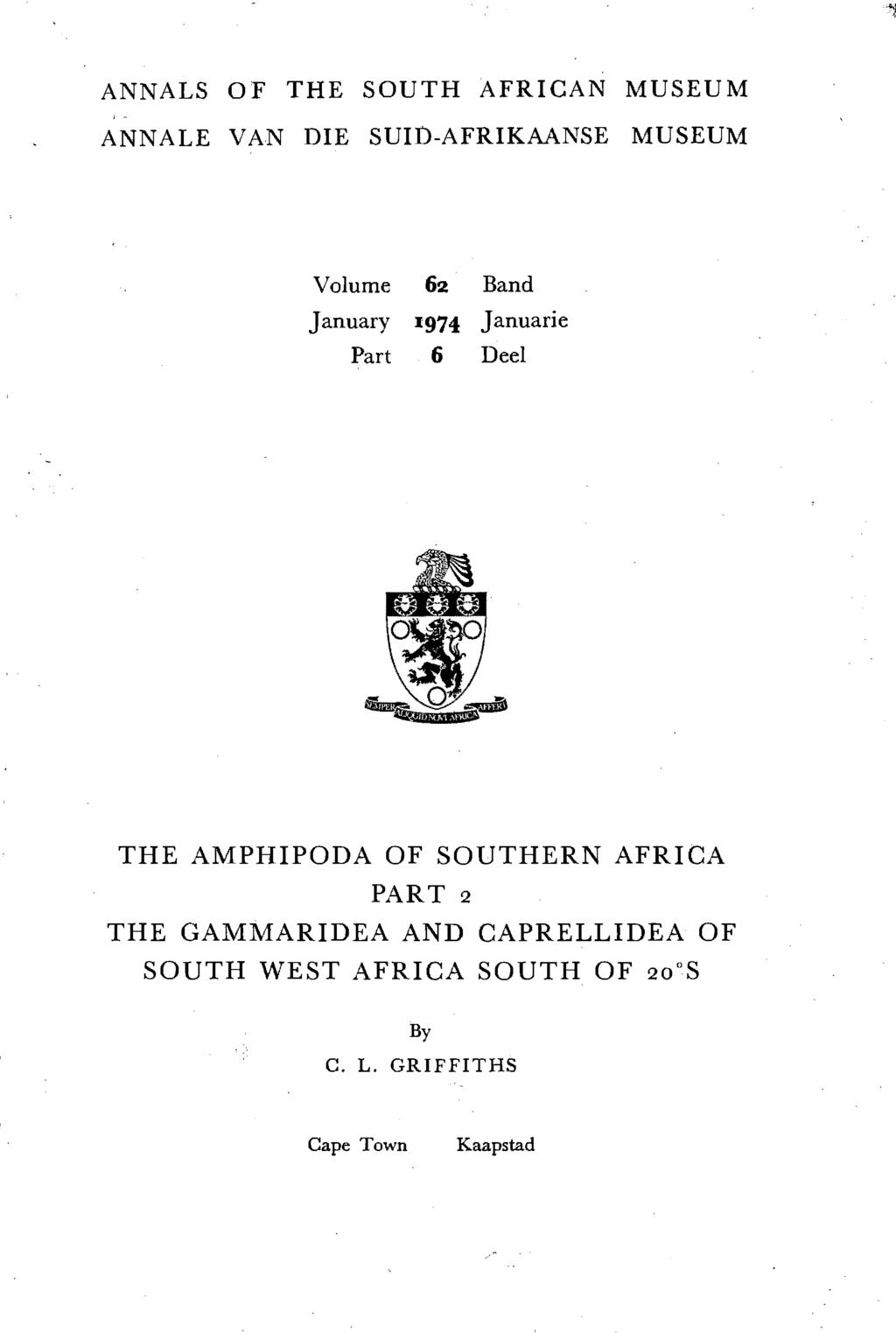 ANNALS OF THE SOUTH AFRICAN MUSEUM ANNALE VAN DIE SUIO-AFRIKAANSE MUSEUM Volume 62 Band January 1974 Januarie Part 6 Deel THE