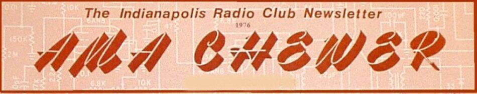 The Indianapolis Radio Club Newsletter Founded 1914 Our 100 th Anniversary Year! March 2014 Newsletter Upcoming Meetings: April 11: Indianapolis Radio Club History presented by Tom Chance, K9XV.