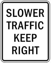 Chapter One 5 Figure 5- a sign that shows the slower drivers what road to take.