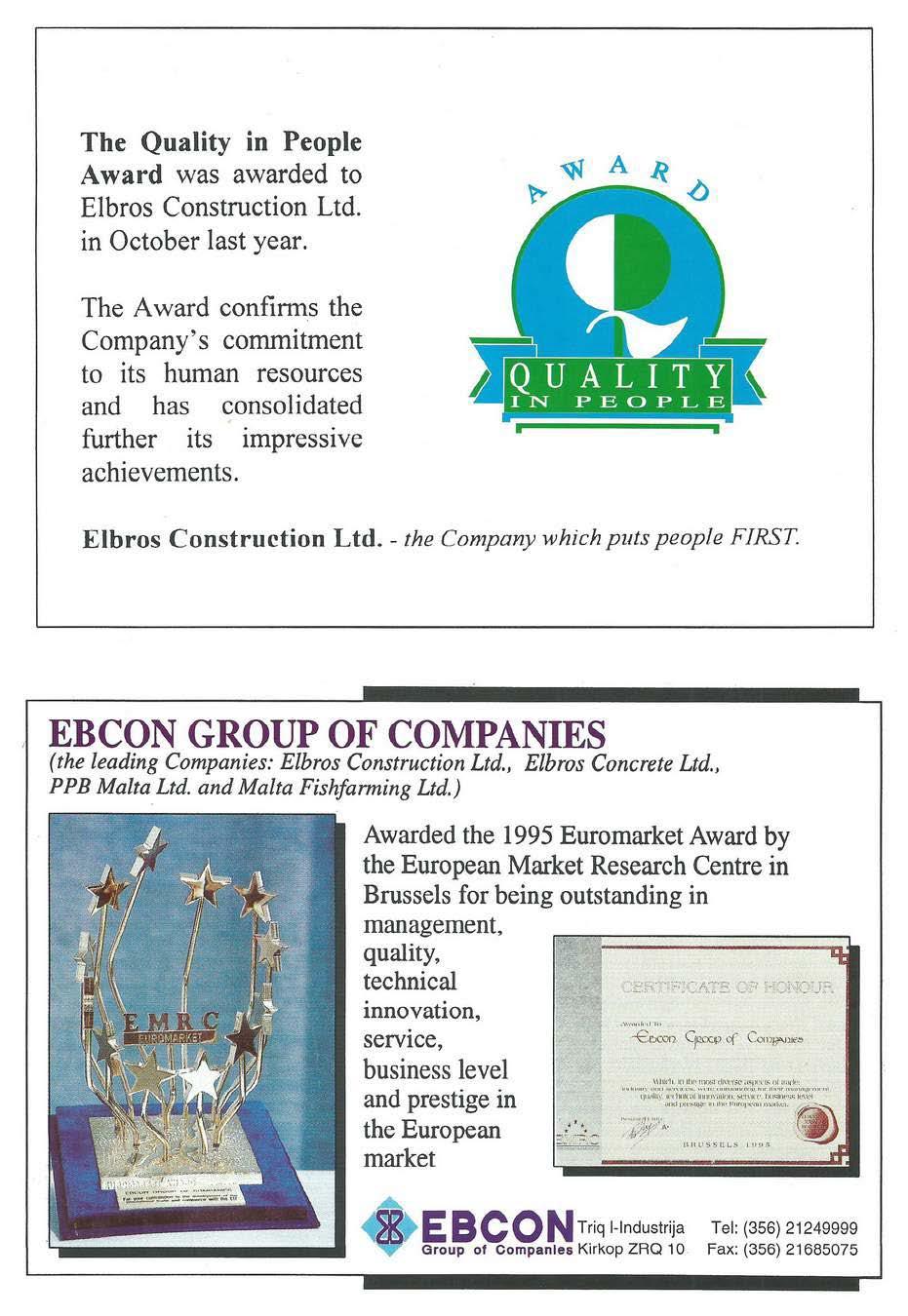 The Quality in People Award was awarded to Elbros Construction Ltd. in October last year.