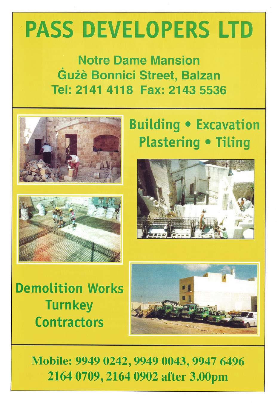 PASS DEVELOPERS LTD Notre Dame Mansion Ġuże Bonnici Street, Balzan Tel: 2141 4118 Fax: 2143 5536 Building Excavation
