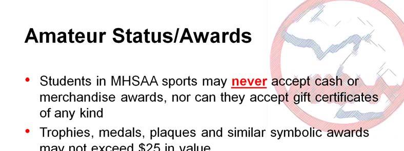 In reviewing amateur status and awards rules, athletes can never accept cash or merchandise for athletic performance.