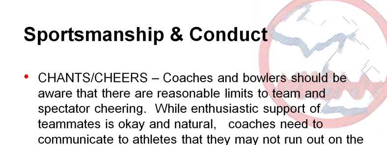 Sportsmanship must be a priority at MHSAA regular season and tournament competition. Enthusiasm and energy are welcome.