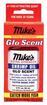 MIKE S GLO SCENT Real Scent For Reel Success An established favorite among anglers and guides for over 35 years, Mike s Glo Scent makes all lures and baits more effective!