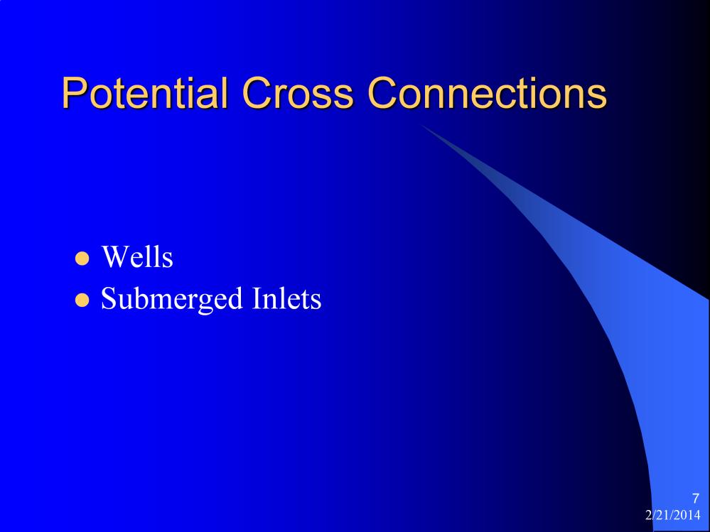 Potential cross connections can also be from wells, in instances where the well