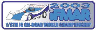 TRI-STATE RADIO CONTROLLED AUTO RACING CLUB PRESENTS THE STAGE 2 REPORT - July 2003 for the 14TH IFMAR 1/8 TH IC ON-ROAD WORLD CHAMPIONSHIP - 2003 Organizer and contact point: TSRCAR www.