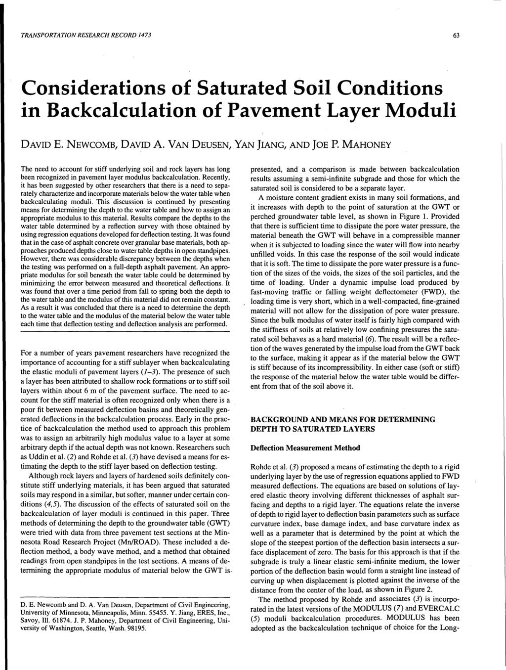 TRANSPORTATION RESEARCH RECORD 1473 63 Considerations of Saturated Soil Conditions in Backcalculation of Pavement Layer Moduli DAVIDE. NEWCOMB, DAVID A. VANDEUSEN, YAN JIANG, AND JOE P.