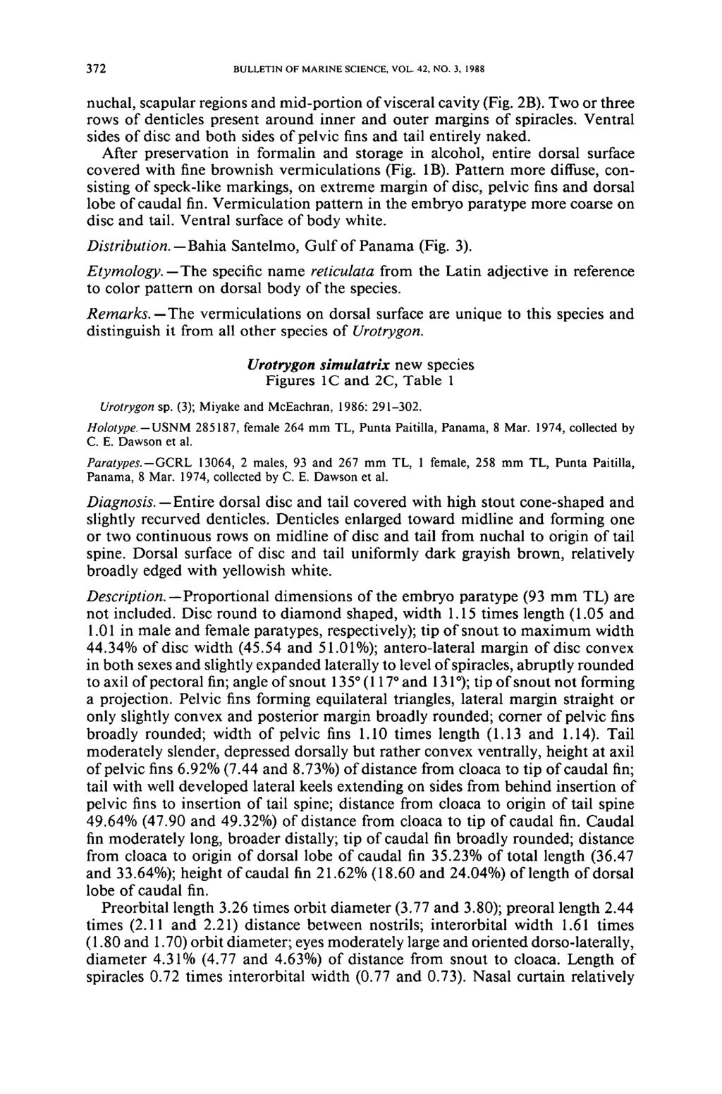 372 BULLETIN OF MARINE SCIENCE, VOL. 42, NO.3, 1988 nuchal, scapular regions and mid-portion of visceral cavity (Fig. 2B).