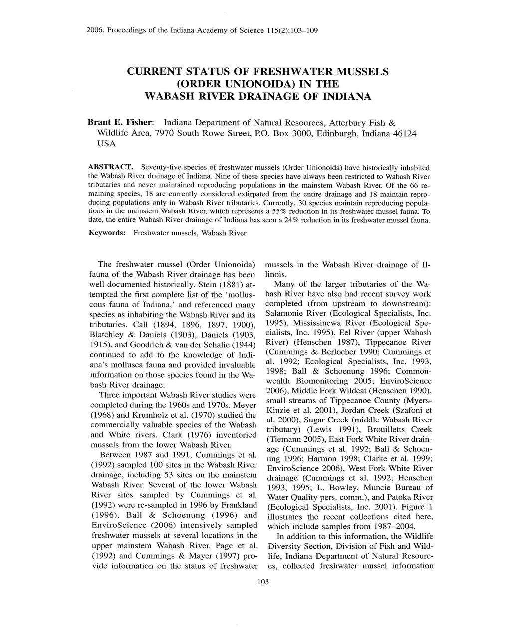 2006. Proceedings of the Indiana Academy of Science 115(2) :103 109 CURREN SAUS OF FRESHWAER MUSSES (ORDER UNIONOIDA) IN H E WABASH RIVER DRAINAGE OF INDIAN A Brant E.