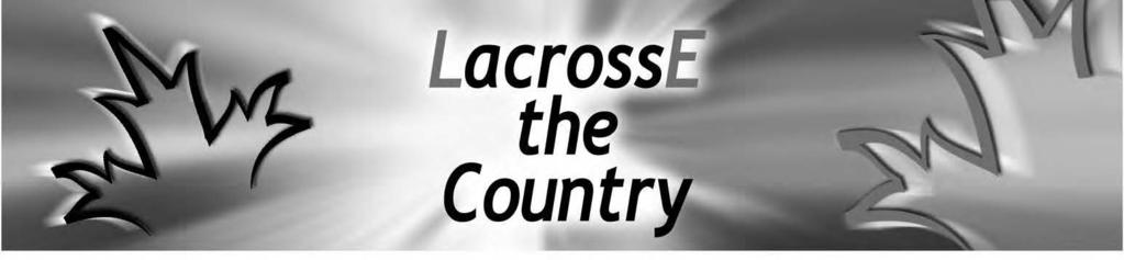 Fall 2012 Page 20 LacrosseTalk British Columbia Lacrosse Association Canada Awarded 2013 World Cup Canadian Lacrosse Association to serve as host By: FIL & CLA Staff It is with great pleasure and