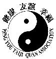 TAIJI P0ST Newsletter of the Peng You Taiji Quan Association Vol. 11 No.