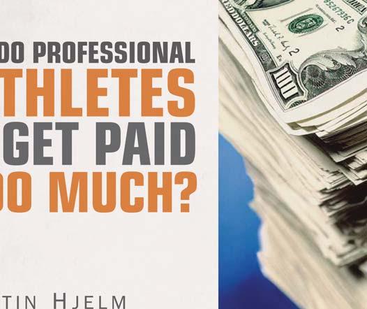 For nearly a century, superstar athletes have demanded and received salaries grossly out of