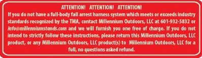 Your full-body fall arrest harness included with your new Millennium treestand has a service life of three (3) years past its date of