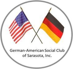 GERMAN -AMERICAN -SOCIAL -CLUB OF SARASOTA Since 1951 Newsletter December 2015 Message from the President Dear Club Members, Another year has passed and it seems that the older we get, the quicker