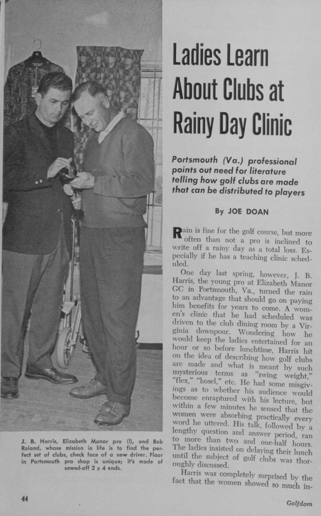 Ladies Learn About Clubs at Rainy Day Clinic Portsmouth (Va.) professional points out need for literature telling how golf clubs are made that can be distributed to players By