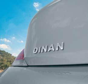 Performance Without SACRIFICE 4 Year / 50,000 Mile Warranty Contact a Dinan Representative or visit dinancars.