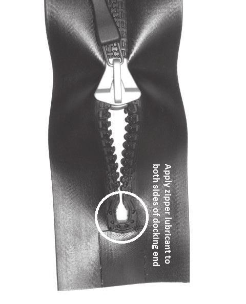 Tumble-dry using an air setting Maintenance Regular zipper maintenance is recommended to maintain a water-tight seal, inhibit corrosion and keep the zipper gliding freely.