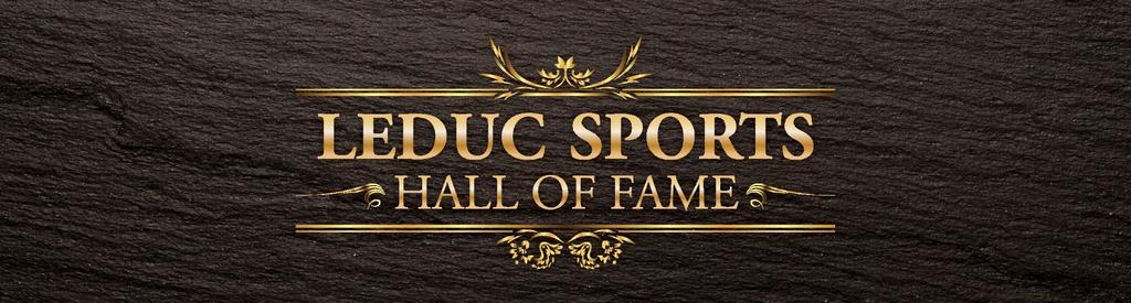Leduc Sports Hall of Fame Induction Ceremony Request for Proposals Background Information The Leduc Sports Hall of Fame celebrates excellence in athletic accomplishments and leadership within the