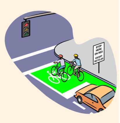 cyclists. They also allow cyclists to get into proper lane position to make appropriate turns.