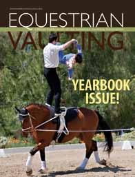 All proceeds support the American Vaulting Association and Equestrian Vaulting magazine. 2014 eventscalendar August 23 Cedar Lodge Summer s End Competition Lawrence, MI Jane Egger: janedegger@gmail.