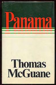 McGUANE, Thomas. Panama. New York: Farrar, Straus & Giroux (1978). First edition.