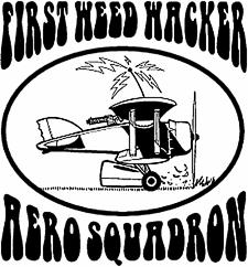 HANGAR NEWS NEWSLETTER FOR THE FIRST WEEDWACKER AEROSQUADRON AMA CHARTER # 1651 February 2018 First Weedwacker Aero Squadron P.O. Box 2044 Lakeside, CA 92040 Sign up for Email Delivery of Newsletter : news.
