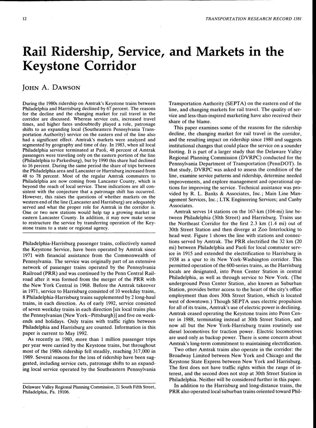 12 TRANSPORTATION RESEARCH RECORD 1381 Rail Ridership, Service, and Markets in the Keystone Corridor JOHN A.