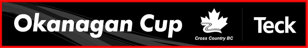 Rev A Dec 12,2017 Rev B Dec 27, 2017 RACE NOTICE TECK OKANAGAN CUP #1 BCWG Trials (Zone 2) & LARCH HILLS ANNUAL FUN RACE Saturday, December 30 th, 2017 RACE EVENTS: Teck Okanagan Cup #1 / Larch Hills